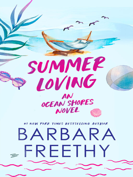 Title details for Summer Loving (Heartwarming and Humorous Romance) by Barbara Freethy - Available